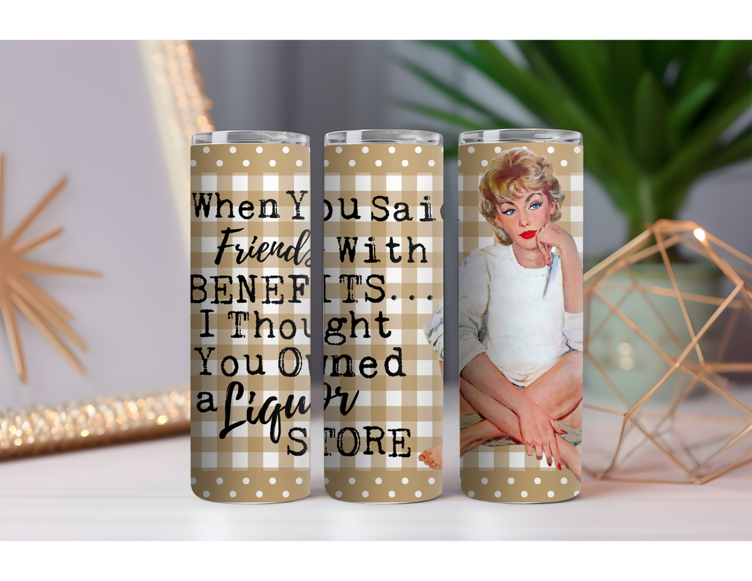 Friends with Benefits 20 oz. Skinny Drink Tumbler