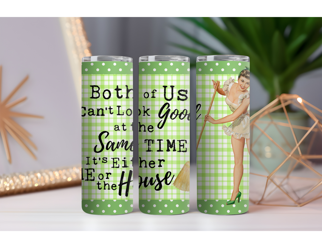 Both Can't Look Good 20 oz. Skinny Drink Tumbler