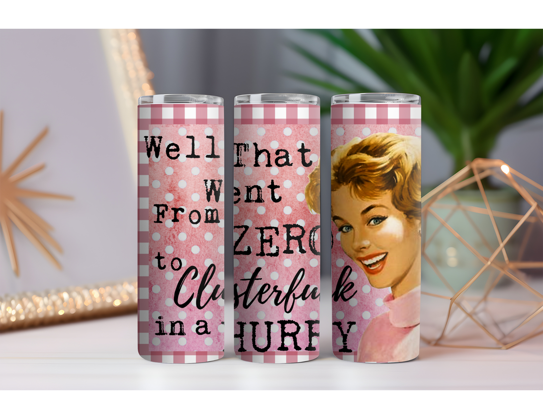 Clusterfuck 20 oz. Skinny Drink Tumbler