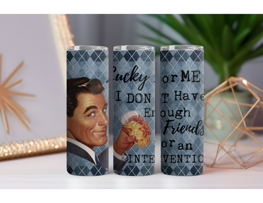 Don't Have Enough Friends 20 oz. Skinny Drink Tumbler
