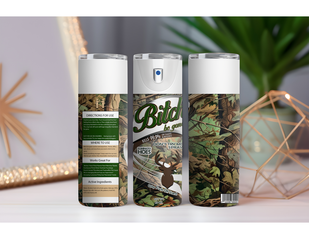 Bitch be Gone Camo 20 oz. Drink Skinny Tumbler
