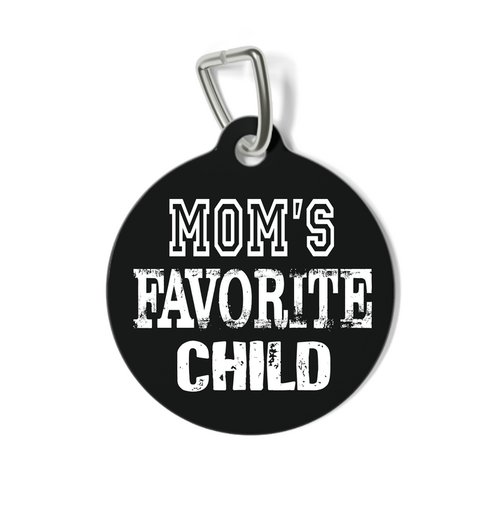 Mom's Favorite Child Pet Tag