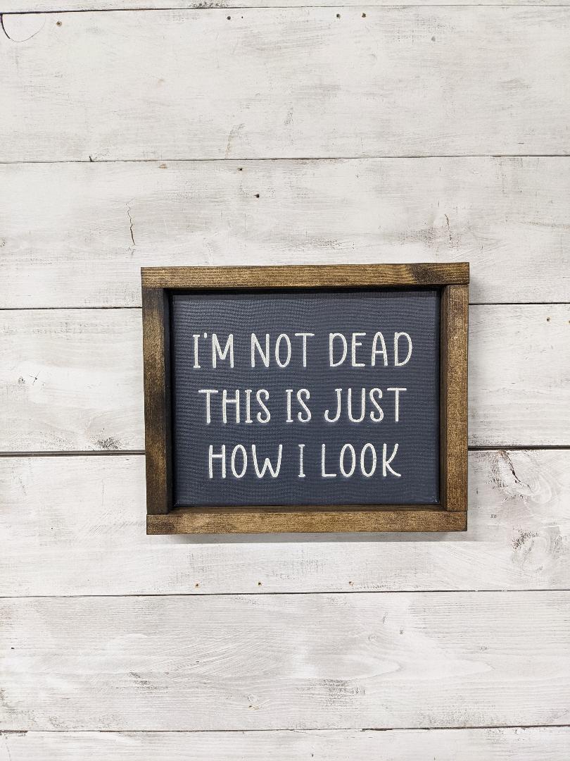 I'm Not Dead (8x10) Canvas