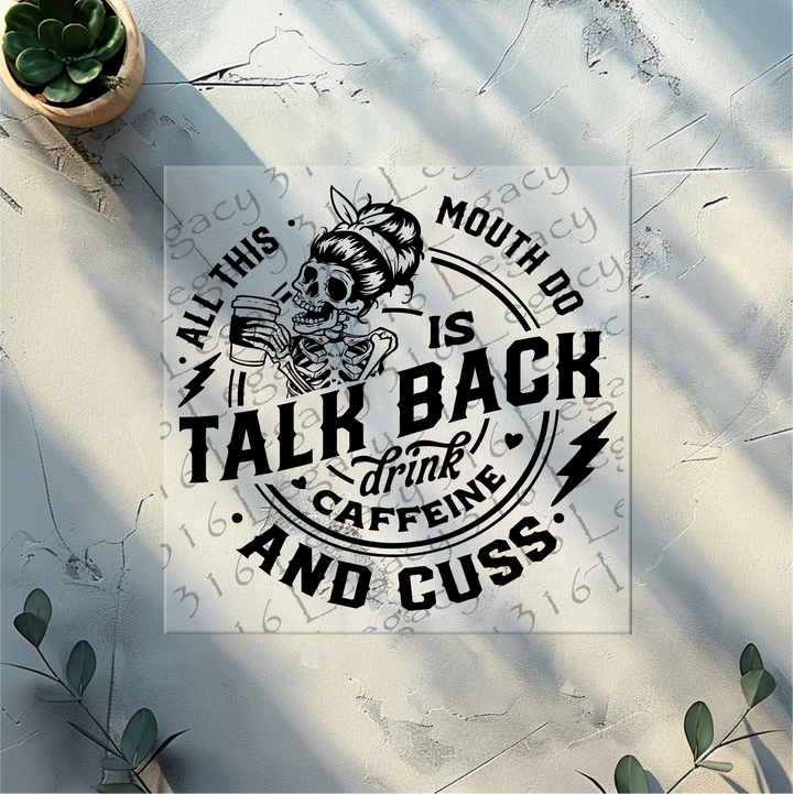 Talk Back Drink Caffeine and Cuss Skeleton- DTF Ready to Press