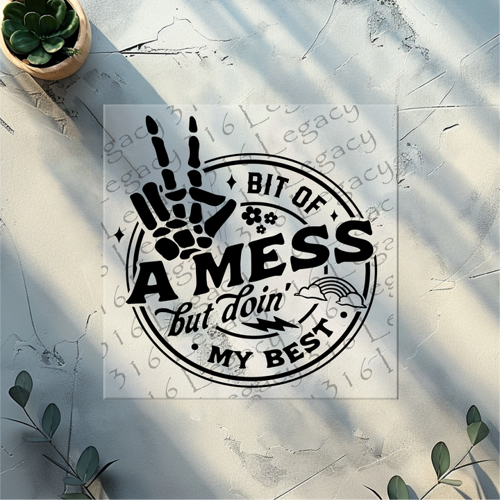 Bit of a Mess but Doin' My Best Skeleton Hand- DTF Ready to Press