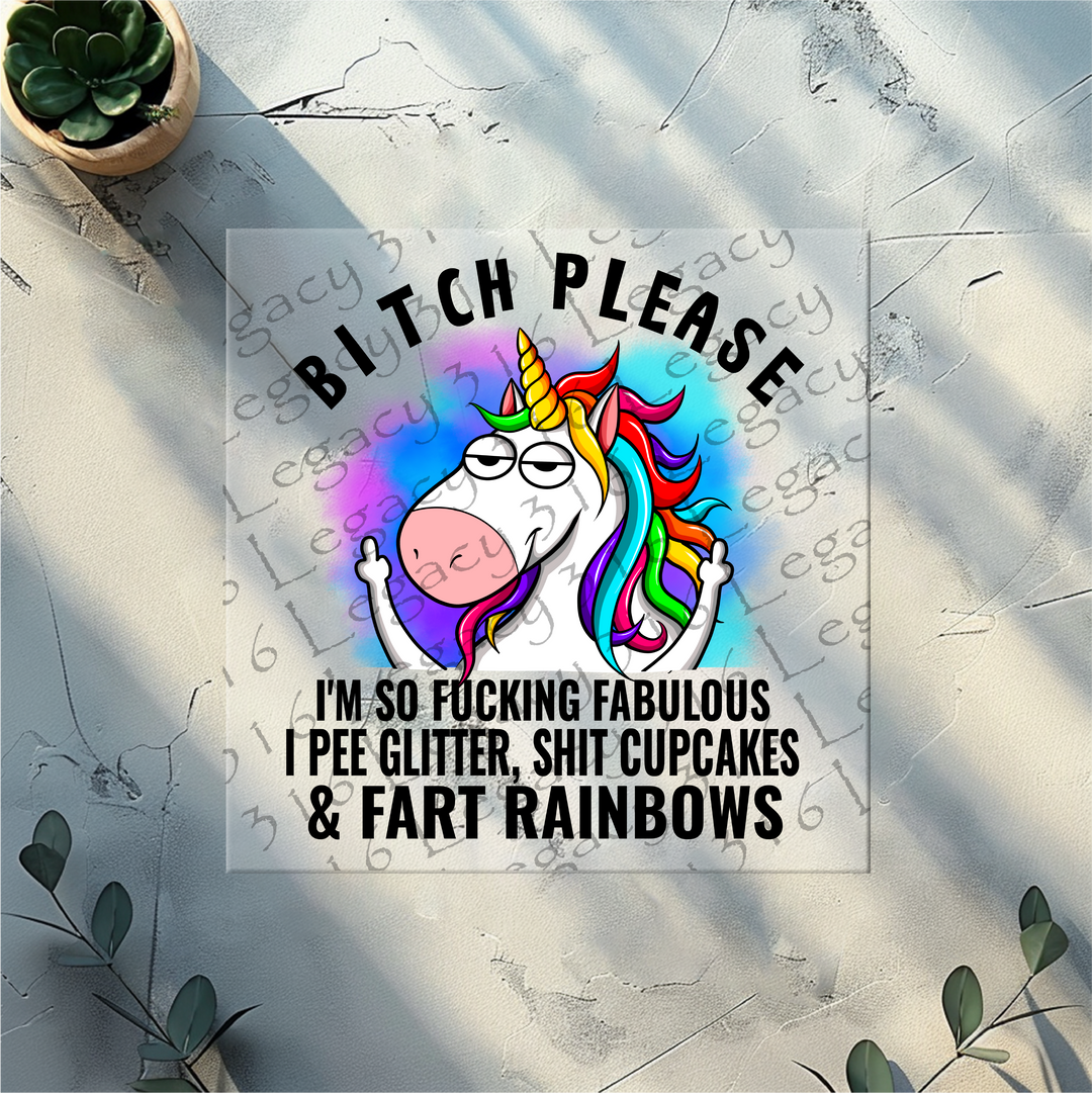 Bitch Please Unicorn- DTF Ready to Press