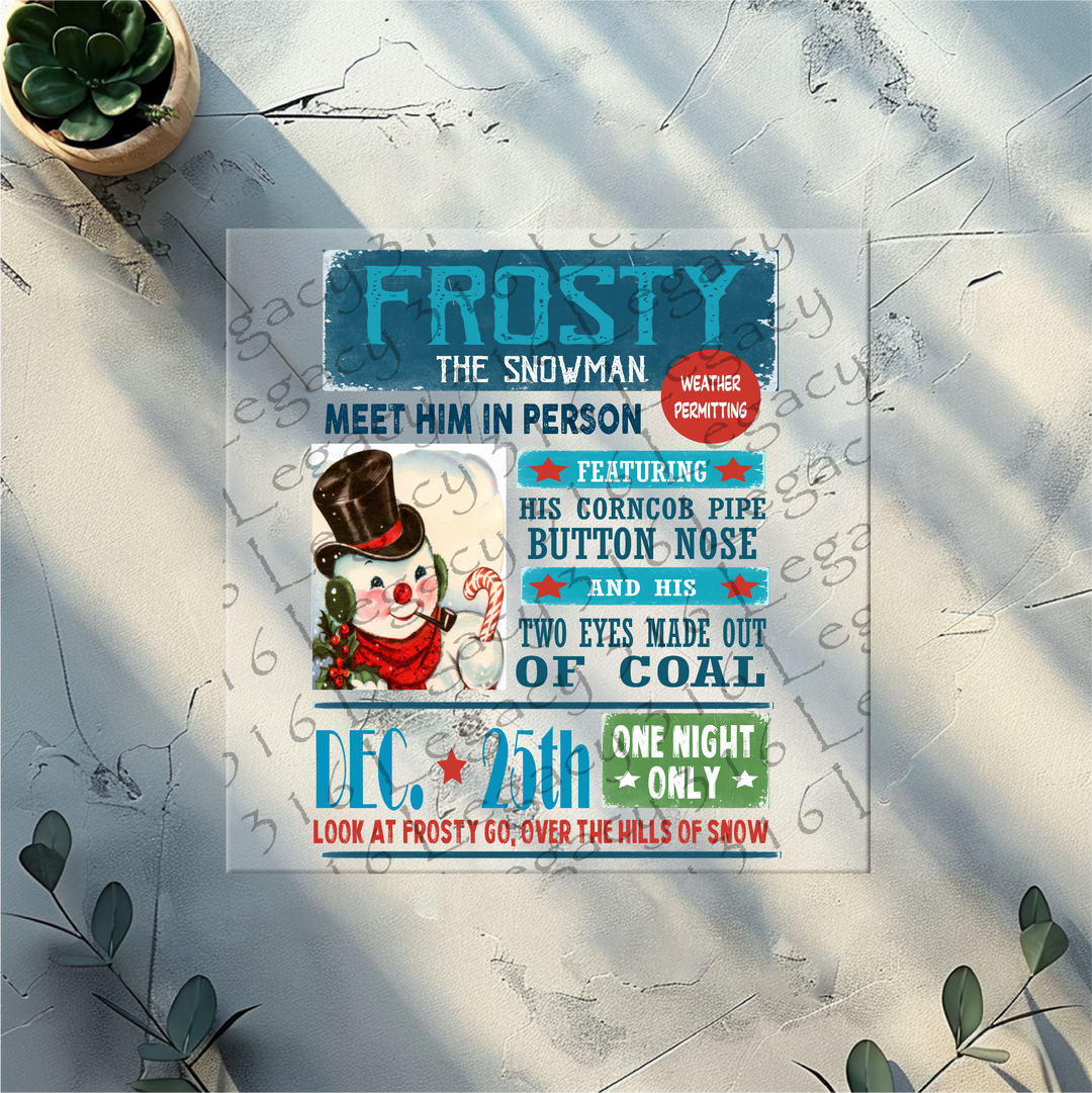 Frosty the Snowman One Night Only, Christmas- DTF Ready to Press